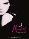 Marked (eBook): House of Night Series, Book 1